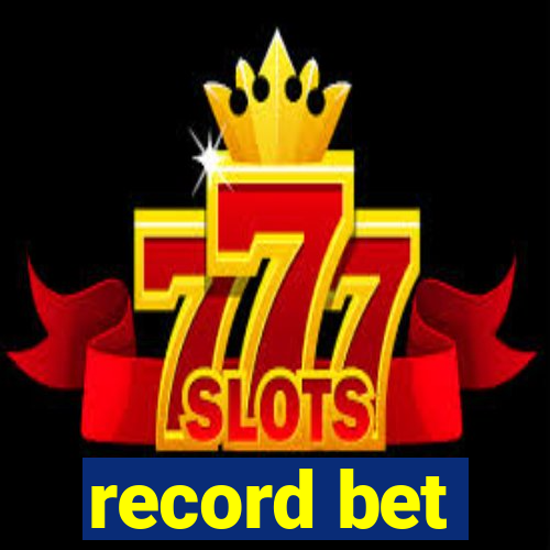 record bet